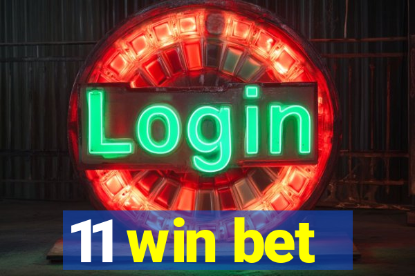 11 win bet